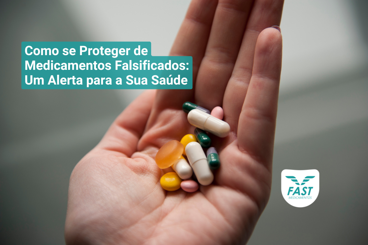 Como se Proteger de Medicamentos Falsificados: Um Alerta para a Sua Saúde